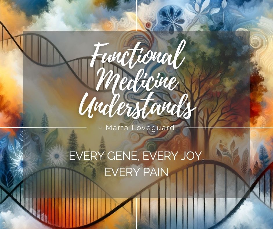 FB Functional Medicine Understands - by Marta Loveguard
