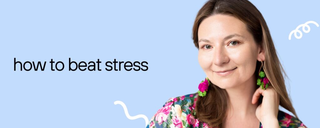 how to beat stress - blog marta loveguard