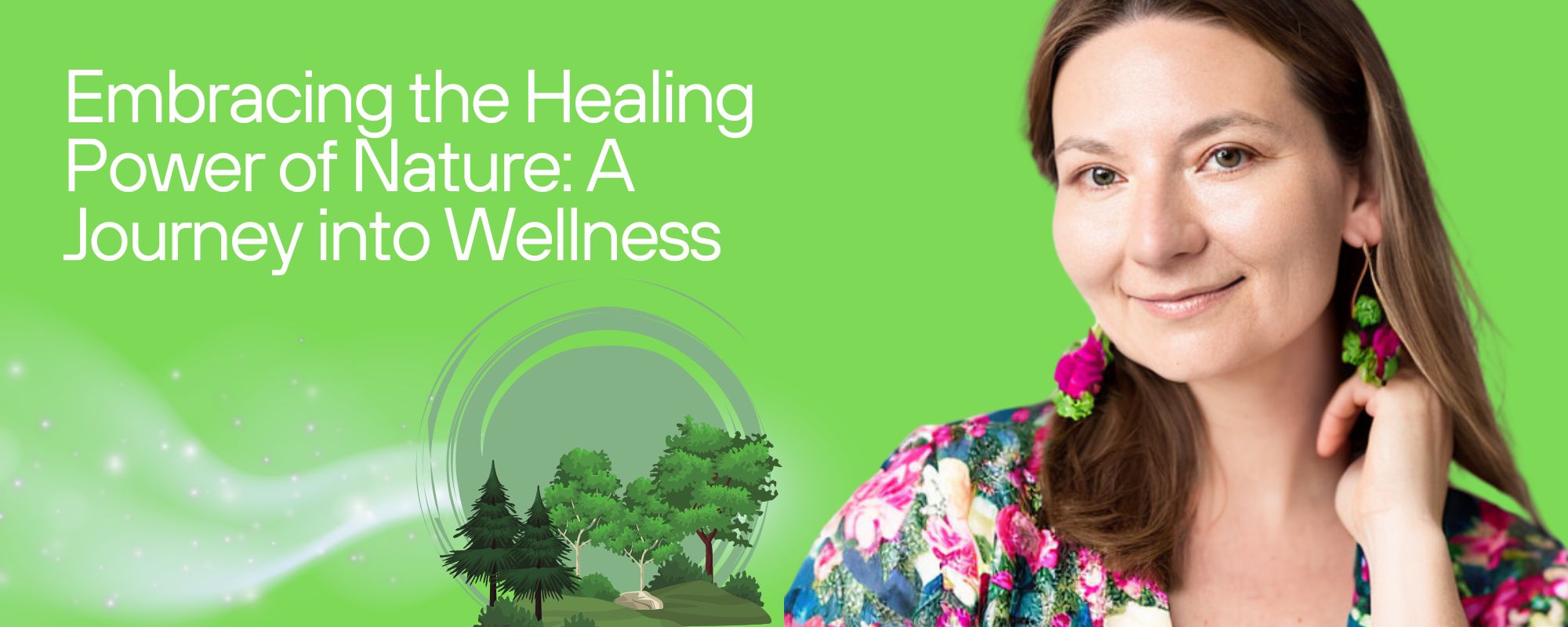 Embracing the Healing Power of Nature A Journey into Wellness - marta loveguard