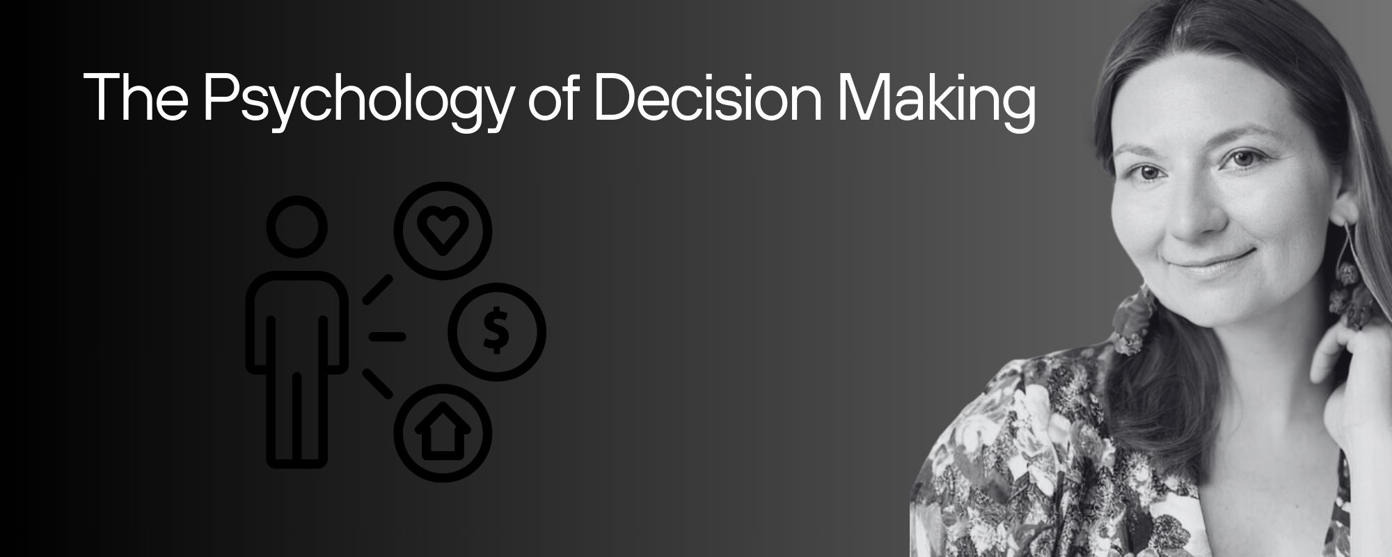 The Psychology of Decision Making - Marta Loveguard BLOG
