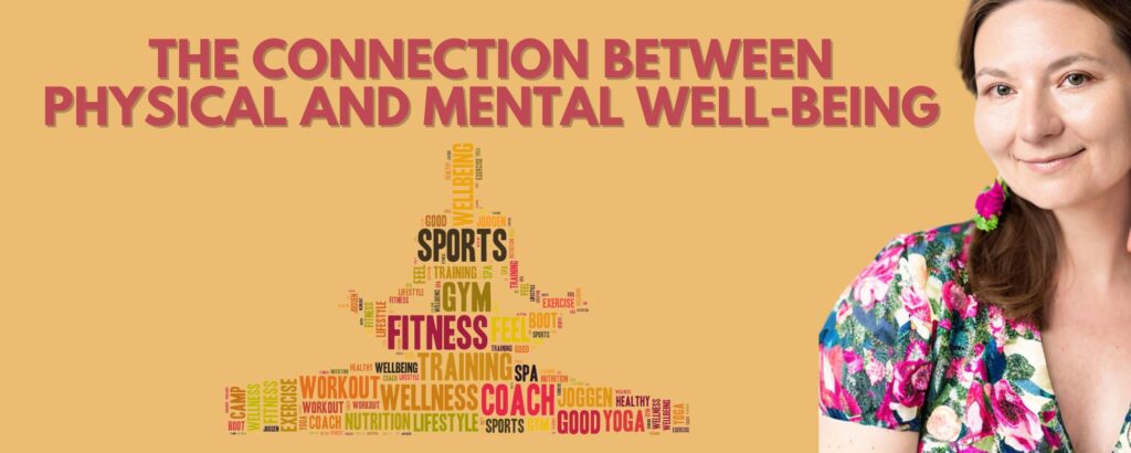 The Connection Between Physical and Mental Well-Being