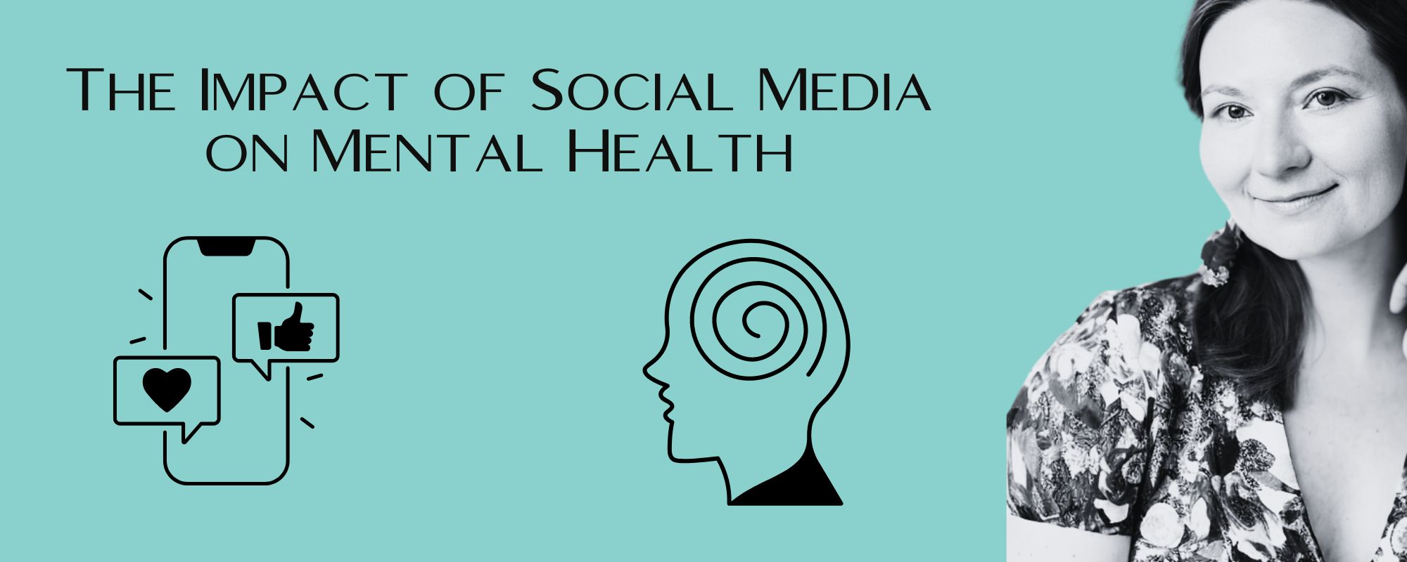 The Impact of Social Media on Mental Health - Blog